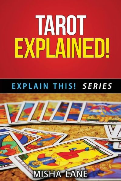 Cover for Misha Lane · Tarot Explained! (Paperback Book) (2015)