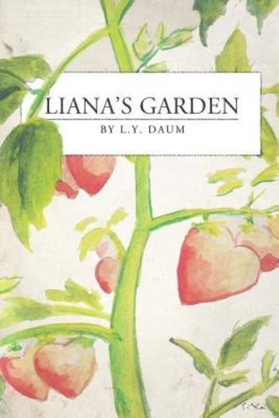 Cover for L Y Daum · Liana's Garden (Paperback Bog) (2016)