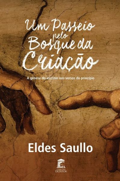 Um Passeio pelo Bosque da Criação - Eldes Saullo - Kirjat - Amazon Digital Services LLC - Kdp Print  - 9781519007681 - tiistai 10. toukokuuta 2016