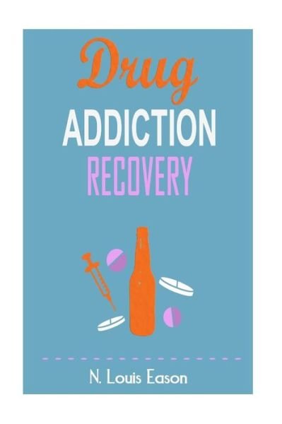Cover for N Louis Eason · Drug Addiction (Paperback Book) (2016)