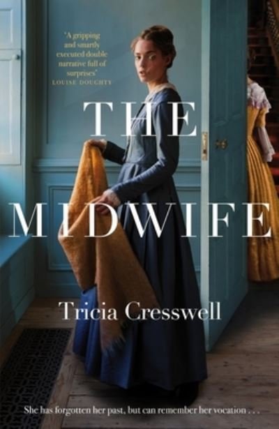 Cover for Tricia Cresswell · The Midwife: A Hauntingly Beautiful and Heartbreaking Historical Fiction (Paperback Book) (2022)