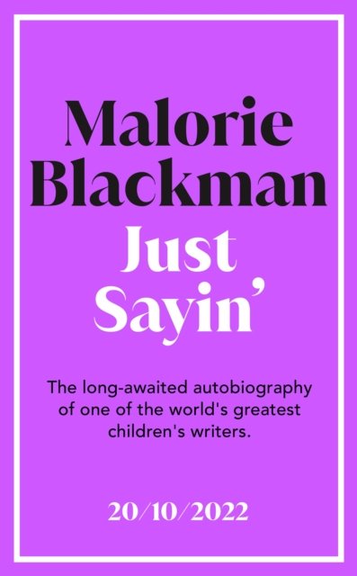 Cover for Malorie Blackman · Just Sayin': My Life In Words (Paperback Book) (2022)