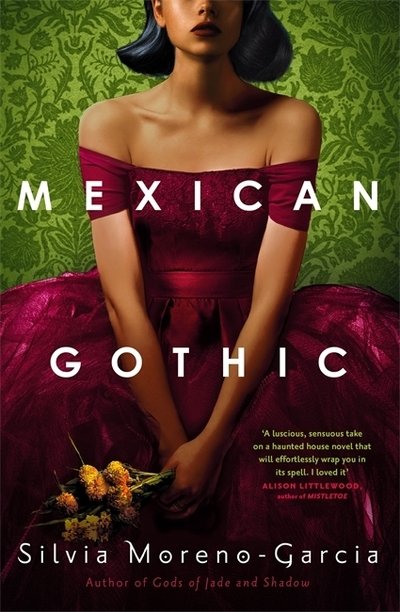 Cover for Silvia Moreno-Garcia · Mexican Gothic: The extraordinary international bestseller, 'a new classic of the genre' (Paperback Bog) (2021)