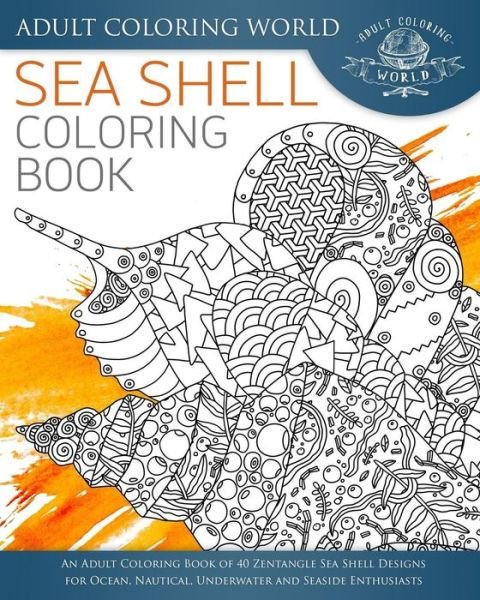 Cover for Adult Coloring World · Sea Shell Coloring Book (Pocketbok) (2016)