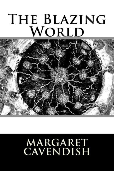 Cover for Margaret Cavendish · The Blazing World (Paperback Book) (2016)