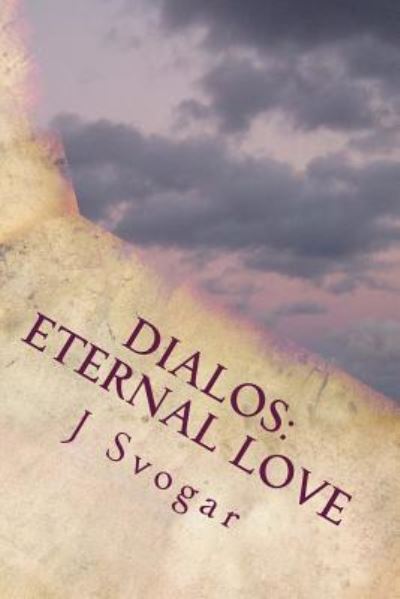 Dialos - J Svogar - Books - Createspace Independent Publishing Platf - 9781537575681 - September 9, 2016