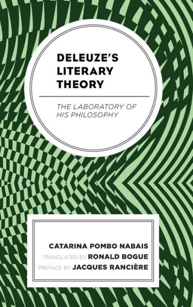 Cover for Catarina Pombo Nabais · Deleuze's Literary Theory: The Laboratory of His Philosophy (Hardcover Book) (2020)