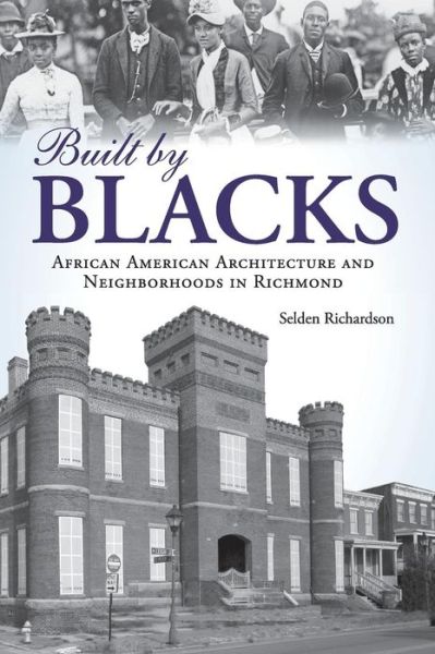 Cover for Selden Richardson · Built by Blacks (Hardcover Book) (2008)