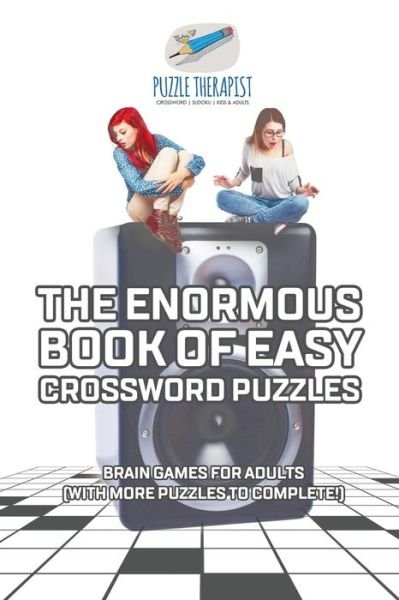Cover for Puzzle Therapist · The Enormous Book of Easy Crossword Puzzles Brain Games for Adults (with more puzzles to complete!) (Pocketbok) (2017)