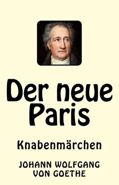 Cover for Johann Wolfgang Von Goethe · Der Neue Paris (Paperback Book) (2017)