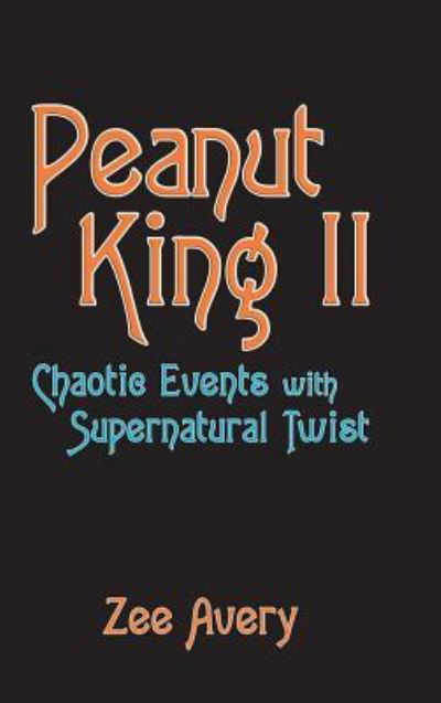 Cover for Zee Avery · Peanut King Ii (Hardcover bog) (2018)