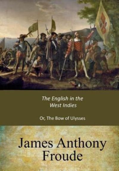 Cover for James Anthony Froude · The English in the West Indies (Paperback Book) (2017)