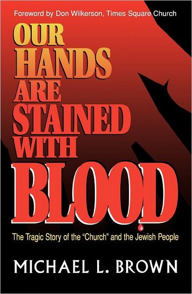 Cover for Michael L. Brown · Our Hands Are Stained with Blood (Paperback Book) (1992)