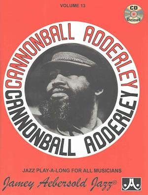 Cover for Cannonball Adderley · Jamey Aebersold Jazz -- Cannonball Adderley, Vol 13 (Bog) (2015)