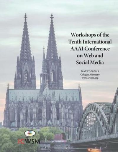 Cover for Munmun de Choudhury · The Workshops of the Tenth International AAAI Conference on Web and Social Media: Technical Reports Ws-16-16 - Ws-16-20 (Pocketbok) (2017)