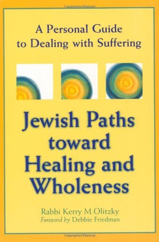 Cover for Rabbi Kerry Olitzky · Jewish Paths Toward Healing and Wholeness: A Personal Guide to Dealing with Suffering (Pocketbok) (2000)