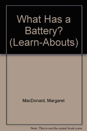 Cover for Margaret Macdonald · What Has a Battery? (Learn-abouts) (Paperback Book) (2006)