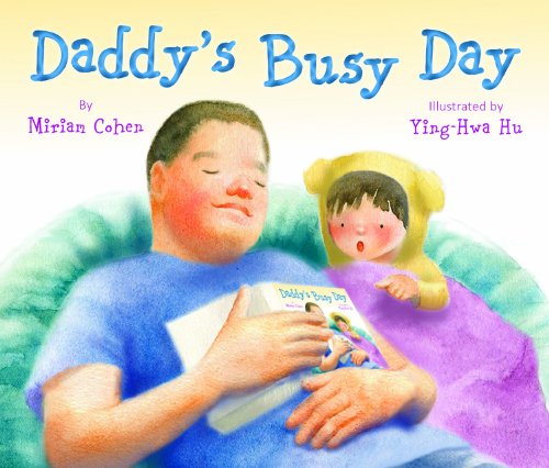 Daddy's Busy Day - Miriam Cohen - Książki - Star Bright Books - 9781595726681 - 15 kwietnia 2014