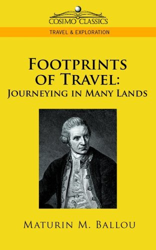 Cover for Maturin M. Ballou · Footprints of Travel: Journeying in Many Lands (Cosimo Classics Travel &amp; Exploration) (Taschenbuch) (2005)