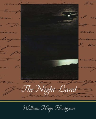 Cover for William Hope Hodgson · The Night Land (Taschenbuch) (2008)