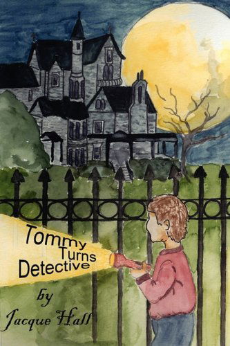 Tommy Turns Detective - Jacque Hall - Books - Bar Code Graphics - 9781615842681 - December 2, 2009