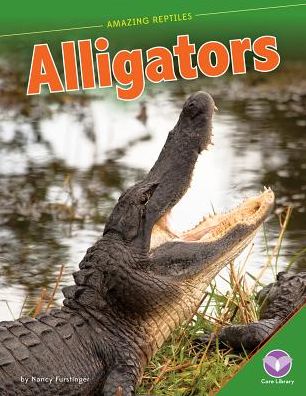 Cover for Nancy Furstinger · Alligators (Amazing Reptiles) (Hardcover Book) (2014)