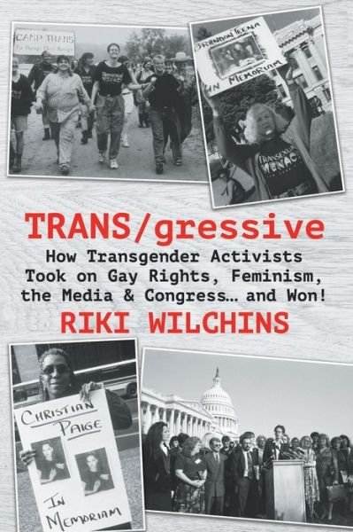 Cover for Riki Wilchins · TRANS / gressive (Paperback Book) (2017)