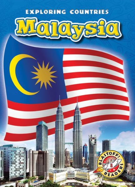 Cover for Lisa Owings · Malaysia (Blastoff! Readers: Exploring Countries: Level 5) (Hardcover Book) (2014)