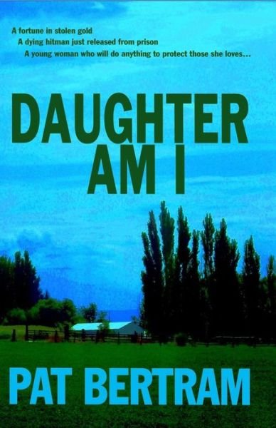 Cover for Pat Bertram · Daughter Am I (Paperback Bog) (2016)