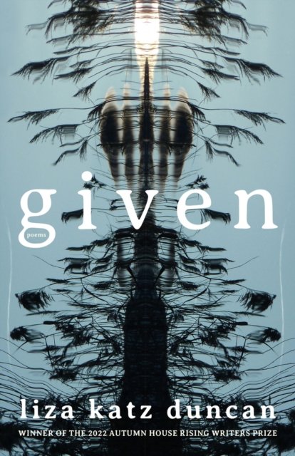 Cover for Liza Katz Duncan · Given (Paperback Book) (2023)