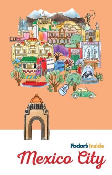 Cover for Fodor's Travel Guides · Fodor's Inside Mexico City - Full-color Travel Guide (Paperback Book) (2020)