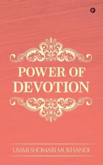 Cover for Ummi Shomari Mukhandi · Power of Devotion (Paperback Book) (2018)