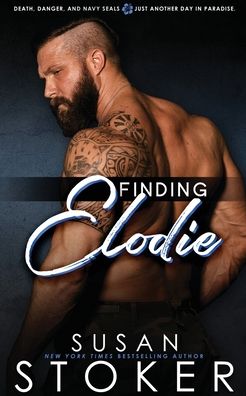 Finding Elodie - Seal Team Hawaii - Susan Stoker - Books - Stoker Aces Production - 9781644990681 - April 12, 2021