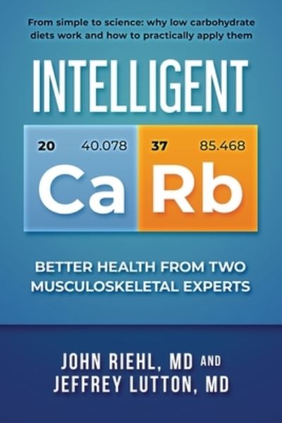 Intelligent Carb - Jeff Lutton - Books - Year of the Book Press - 9781646491681 - April 20, 2021