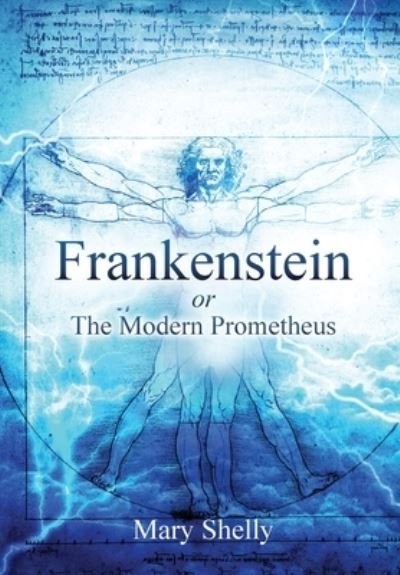 Cover for Mary Shelly · Frankenstein or the Modern Prometheus (Annotated) (Hardcover Book) (2021)