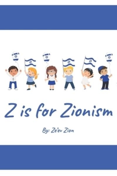 Cover for Ze'ev Zion · Z is for Zionism (Pocketbok) (2020)