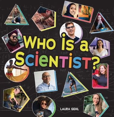 Cover for Laura Gehl · Who Is a Scientist? (Inbunden Bok) (2022)