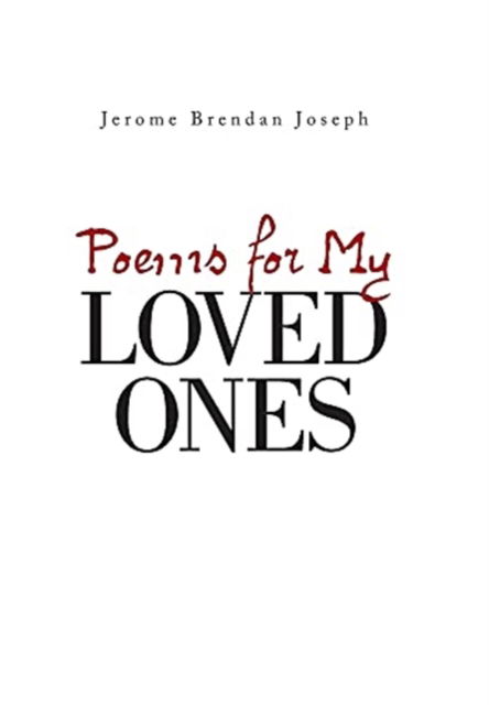 Cover for Jerome Brendan Joseph · Poems for My Loved Ones (Book) (2021)