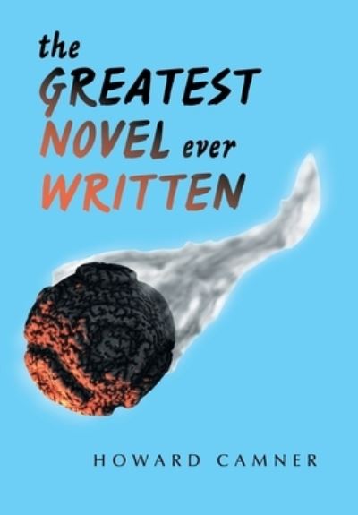 Cover for Howard Camner · The Greatest Novel Ever Written (Hardcover Book) (2021)