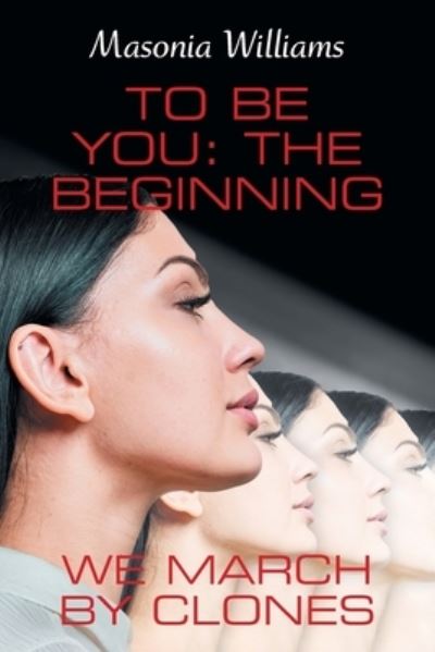 Cover for Masonia Williams · To Be You : the Beginning (Paperback Book) (2021)