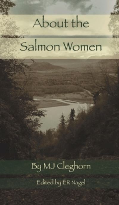 Cover for M J Cleghorn · About the Salmon Women (Hardcover Book) (2021)