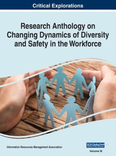 Cover for Information R. Management Association · Research Anthology on Changing Dynamics of Diversity and Safety in the Workforce, VOL 3 (N/A) (2021)