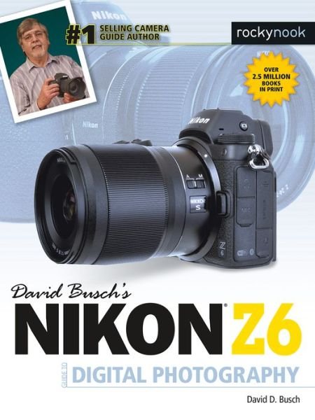 Cover for David D. Busch · David Busch's Nikon Z6 Guide by David Busch (Paperback Bog) (2019)