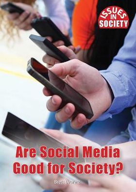 Cover for Andrea C. Nakaya · Is Social Media Good for Society? (Issues in Society) (Hardcover Book) (2016)