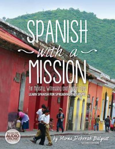 Cover for Mirna Deborah Balyeat · Spanish with a Mission (Paperback Book) (2016)