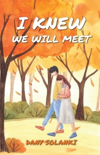 Cover for Dany Solanki · I Knew We Will Meet (Bok) (2021)