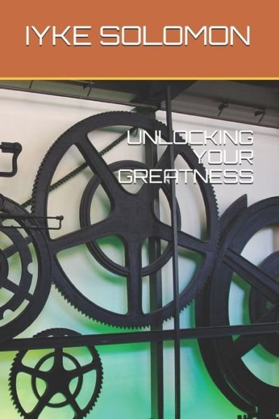 Cover for Iyke Solomon · Unlocking Your Greatness (Paperback Bog) (2019)