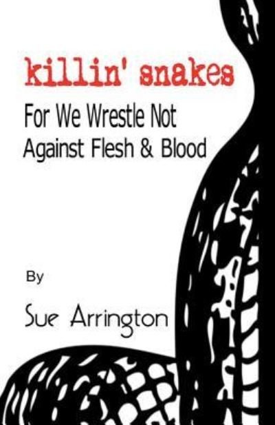 Cover for Sue Arrington · Killin' Snakes (Paperback Bog) (2018)