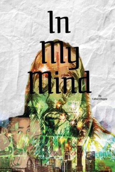 Cover for LaRod Whipple · In My Mind (Paperback Bog) (2018)