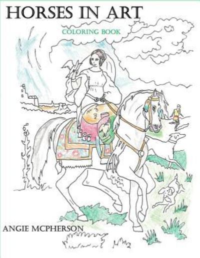 Cover for Angie McPherson · Horses in Art Coloring Book (Paperback Book) (2018)